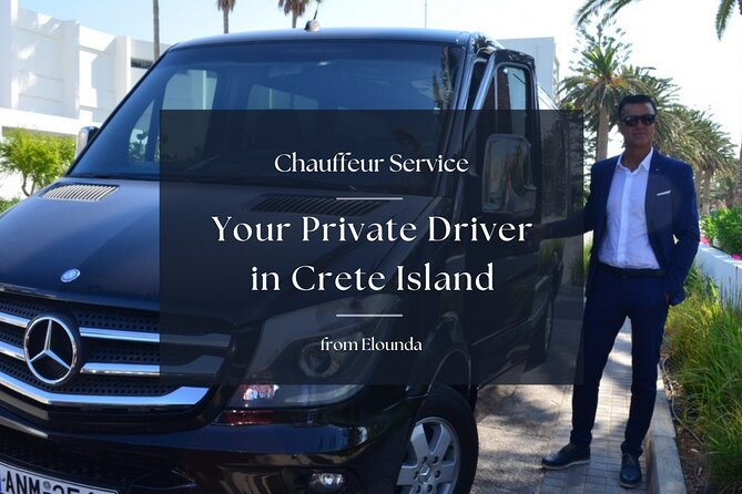 Your Private Driver & Chauffeur Service in Crete from Elounda - Airport and Port Transfers That Turn Arrival Time into Travel Time